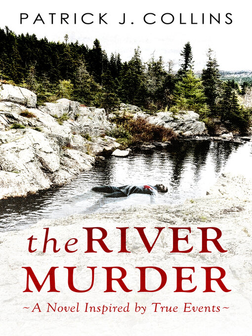 Title details for The River Murder by Patrick J. Collins - Wait list